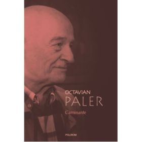 Caminante (Octavian Paler)