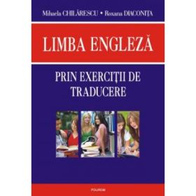 Limba engleza prin exercitii de traducere (Mihaela Chilarescu)