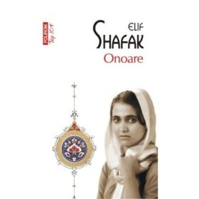 Onoare. Colectia Top10+ - Elif Shafak