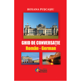 Ghid de conversatie Roman-German - Roxana Puscasiu