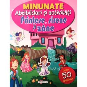 Printese, sirene si zane. Minunate abtibilduri si activitati