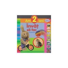 Am 2 ani - Invat sa fac
