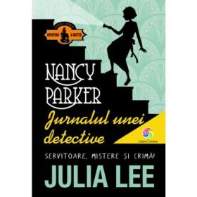 Nancy Parker. Jurnalul unei detective - Julia Lee