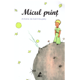 Micul print - Antoine de Saint-Exupery