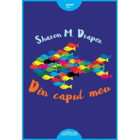 Din capul meu - Sharon Draper