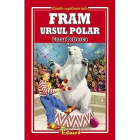Fram, ursul polar - Cezar Petrescu