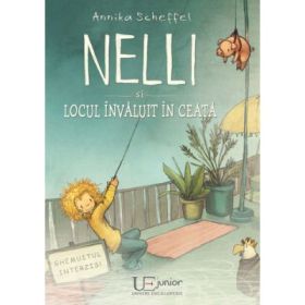 Nelli si locul invaluit in ceata - ANNIKA SCHEFFEL, JOËLLE TOURLONIAS