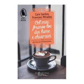 Cel mai frumos loc din lume e chiar aici - Care Santos, Francesc Miralles