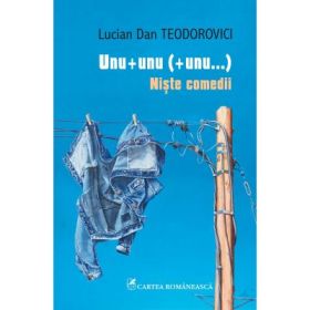 Unu + unu (+ unu...). Niste comedii