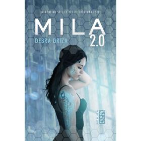 Mila 2. 0 - Debra Driza. Prima parte din serie