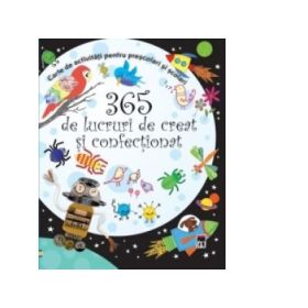 365 de lucruri de creat si confectionat