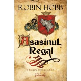 Asasinul Regal (Trilogia Farseer, partea a II-a) - Robin Hobb