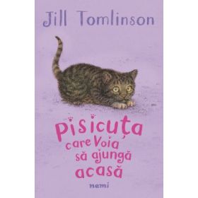 Pisicuta care voia sa ajunga acasa - Jill Tomlinson