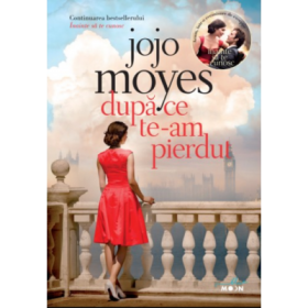 Dupa ce te-am pierdut - Jojo Moyes