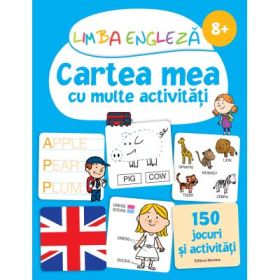 Limba engleza. Cartea mea cu multe activitati - Corinne Touati