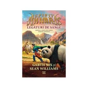 Spirit Animals. Legaturi de sange. Cartea a treia din seria Spirite-Animale - Garth Nix, Sean Williams
