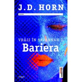 Vraji in Savannah 1. Bariera - J. D. Horn