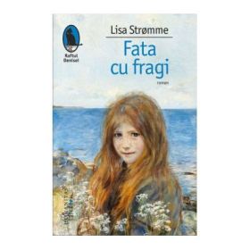 Fata cu fragi - Lisa Strømme