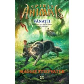 Vanatii. Spirite-Animale 2 - Maggie Stiefvater