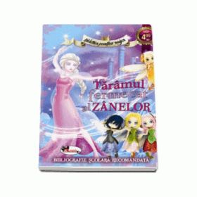 Biblioteca povestilor magice. Taramul fermecat al zanelor