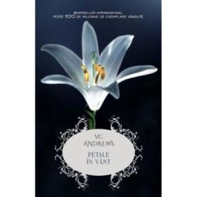 Petale in vant - V. C. Andrews
