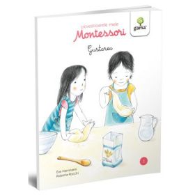 Gustarea. Colectia Povestioarele mele Montessori - Eve Herrmann