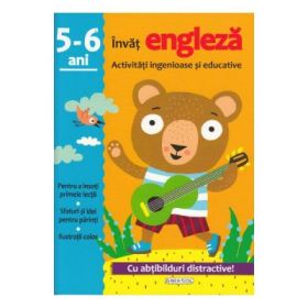 Invat engleza - Activitati ingenioase si educative pentru 5-6 ani