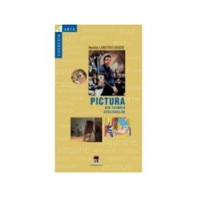 Pictura. Din tainele atelierelor - Nadeije Laneyrie Dagen