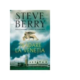 Tradare la Venetia - Steve Berry
