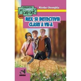 Rex si detectivii clasei a 7-a - Nicolae Gheorghiu