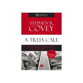 A treia cale - Stephen R. Covey
