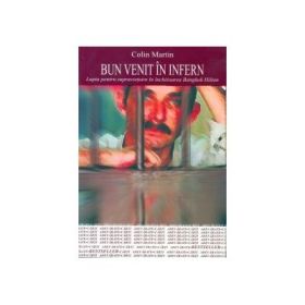 BINE ATI VENIT IN INFERN - Colin Martin