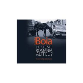De ce este România altfel? Audiobook - Lucian Boia