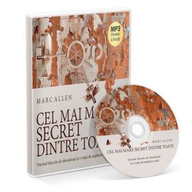 Cel mai mare secret dintre toate. Trecand dincolo de abundenta la o viata de implinire adevarata (Audiobook) - Marc Allen