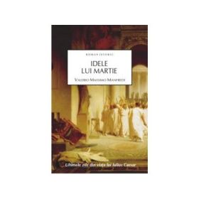 Idele lui martie - Valerio Massimo Manfredi
