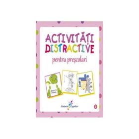 Activitati distractive pentru prescolari 2 - Roxana Geanta