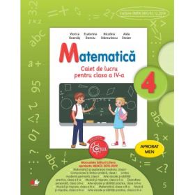 Matematica. Caiet de lucru. Clasa a 4-a - Viorica Boarcas