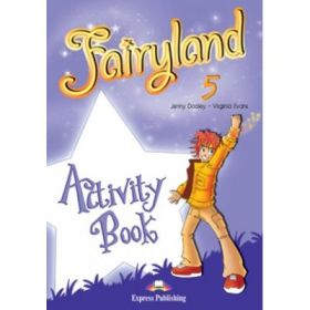Curs limba engleza Fairyland 5 Caietul elevului - Jenny Dooley, Virginia Evans