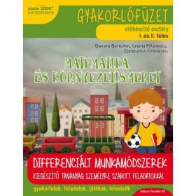 Matematica si explorarea mediului (in limba maghiara). Caiet de lucru. Clasa pregatitoare - Daniela Berechet