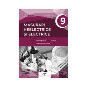 Masurari neelectrice si electrice. Manual pentru clasa a IX-a - Florin Mares