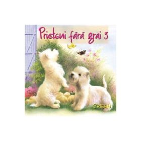Prieteni fara grai 3