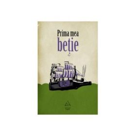 Prima mea betie - Gabriel H. Decuble