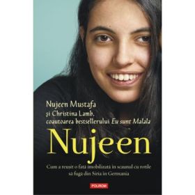 Nujeen. Cum a reusit o fata imobilizata in scaunul cu rotile sa fuga din Siria in Germania - Christina Lamb, Nujeen Mustafa