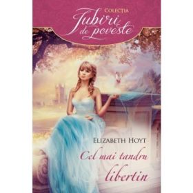 Cel mai tandru libertin - Elizabeth Hoyt