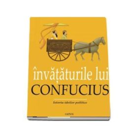 Invataturile lui Confucius- Istoria ideilor politice
