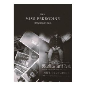 Pachet Miss Peregrine, 1-3 - Ransom Riggs