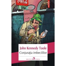 Conjuratia imbecililor - John Kennedy Toole