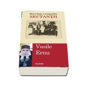 Sectantii - Vasile Ernu