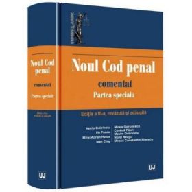 Noul Cod penal comentat. Partea speciala - Editia a 3-a, revizuita si adaugita
