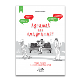 Agramat sau anagramat? Greseli frecvente in comunicarea orala si scrisa